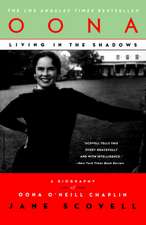 Oona Living in the Shadows: A Biography of Oona O'Neill Chaplin