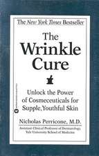 The Wrinkle Cure: Unlock the Power of Cosmeceuticals for Supple, Youthful Skin