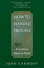 How to Handle Trouble