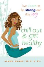 Chill Out And Get Healthy