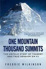 One Mountain Thousand Summits: The Untold Story of Tragedy and True Heroism on K2