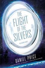 The Flight of the Silvers: The Silvers Book 1