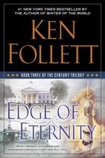 Edge of Eternity: Book Three of the Century Trilogy