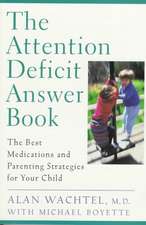 The Attention Deficit Answer Book