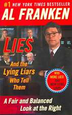 Lies: And the Lying Liars Who Tell Them