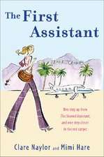 The First Assistant: A Continuing Tale from Behind the Hollywood Curtain