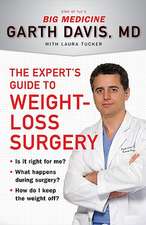 The Expert's Guide to Weight-Loss Surgery: Is It Right for Me? What Happens During Surgery? How Do I Keep the Weight Off?