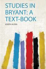 Studies in Bryant
