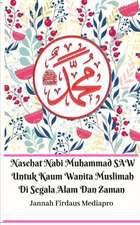 Nasehat Nabi Muhammad SAW Untuk Kaum Wanita Muslimah Di Segala Alam Dan Zaman