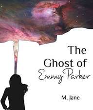 The Ghost of Emmy Parker