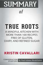 Summary of True Roots by Kristin Cavallari