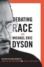 Debating Race: with Michael Eric Dyson