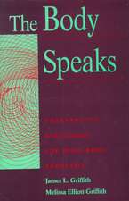 The Body Speaks: Theraputic Dialogues For Mind-body Problems