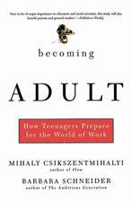 Becoming Adult: How Teenagers Prepare For The World Of Work