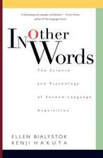 In Other Words: The Science And Psychology Of Second-language Acquisition