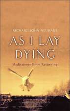 As I Lay Dying: Meditations Upon Returning