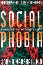 Social Phobia: From Shyness To Stage Fright