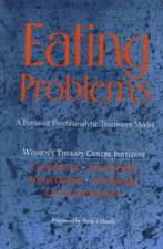 Eating Problems: A Feminist Psychoanalytic Treatment Model