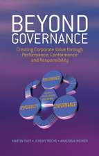 Beyond Governance – Creating Corporate Value through Performance, Conformance and Responsibility