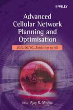 Advanced Cellular Network Planning and Optimisation – 2G/2.5G/3G .... Evolution to 4G