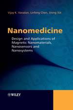 Nanomedicine – Design and Applications of Magnetic Nanomaterials, Nanosensors and Nanosystems