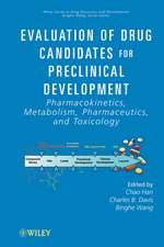 Evaluation of Drug Candidates for Preclinical Development – Pharmacokinetics, Metabolism, Pharmaceutics, and Toxicology