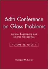 64th Conference on Glass Problems (Ceramic Engineering and Science Proceedings V25 Issue 1, 2004)