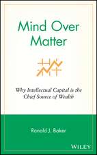 Mind Over Matter – Why Intellectual Capital is the Chief Source of Wealth