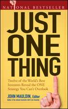 Just One Thing – Twelve of the World′s Best Investors Reveal the One Strategy You Can′t Overlook