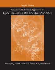 Fundamental Laboratory Approaches for Biochemistry and Biotechnology 2e