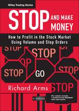 Stop and Make Money – How To Profit in the Stock Market Using Volume and Stop Orders +CD