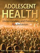 Adolescent Health – Understanding and Preventing Risk Behaviors