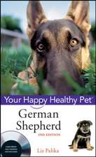 German Shepherd Dog [With DVD]: Your Happy Healthy Pet [With DVD]