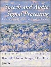 Speech and Audio Signal Processing – Processing and Perception of Speech and Music, 2e