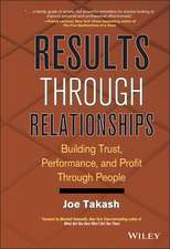 Results Through Relationships – Building Trust, Performance, and Profit Through People