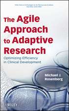 The Agile Approach to Adaptive Research – Optimizing Efficiency in Clinical Development