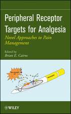 Peripheral Receptor Targets for Analgesia – Novel Approaches to Pain Management