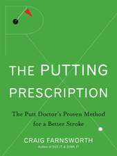 Putting Prescription: The Doctor's Proven Method for a Better Stroke