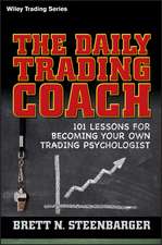 The Daily Trading Coach – 101 Lessons for Becoming Your Own Trading Psychologist