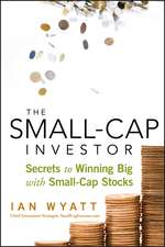 The Small–Cap Investor – Secrets to Winning Big with Small–Cap Stocks