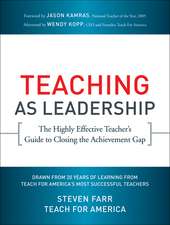 Teaching As Leadership – The Highly Effective Teacher′s Guide to Closing the Achievement Gap