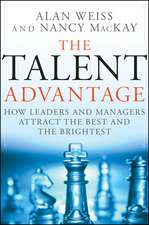 The Talent Advantage – How To Attract and Retain the Best and the Brightest