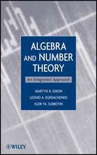 Algebra and Number Theory – An Integrated Approach