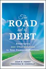 The Road Out of Debt + Website – Bankruptcy and Other Solutions to Your Financial Problems