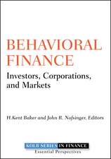 Behavioral Finance – Investors, Corporations, and Markets