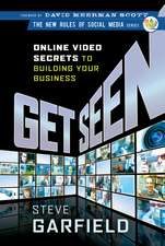 Get Seen – Online Video Secrets to Building Your Business