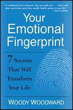 Your Emotional Fingerprint: 7 Secrets That Will Transform Your Life