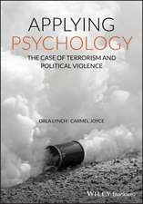 Applying Psychology – The Case of Terrorism and Political Violence