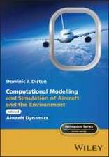 Computational Modelling and Simulation of Aircraft and the Environment – Volume 2: Aircraft Dynamics