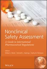 Nonclinical Safety Assessment – A Guide to International Pharmaceutical Regulations